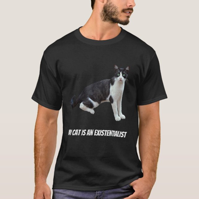 Cat Existentialism Philosophy Humor Witty T-Shirt (Front)