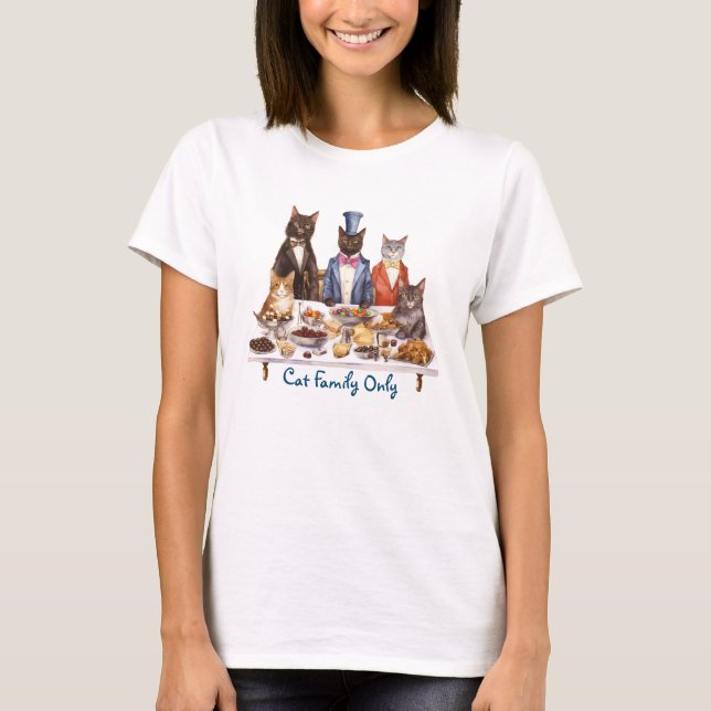 Cat Family Only T-Shirt (Front)