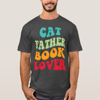 Cat Father Book Lover girl T-Shirt