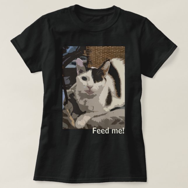 Cat "Feed Me!"  T-Shirt (Design Front)