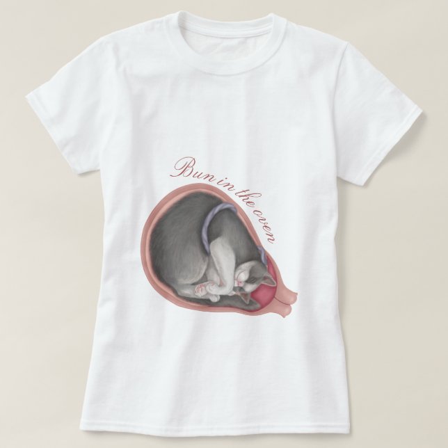 Cat Fetus- Bun in the oven T-Shirt (Design Front)