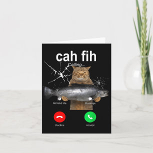 Cat Fih Calling Meme Funny Fish Cat Humor Gift Tee Card
