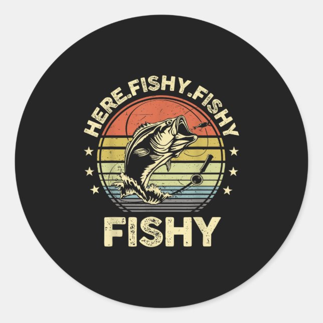 Cat Fishing-shirt Here-fishy B Fish Funny Dad  Classic Round Sticker (Front)