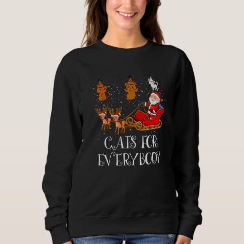 Cat For Everybody Christmas Funny Cat Lover Christ Sweatshirt
