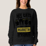 Cat  for Online Marketing Specialist Sweatshirt