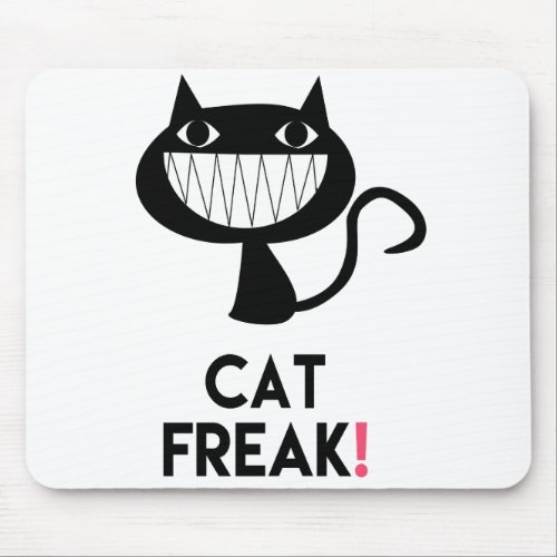 Cat Freak Fun Mousepad