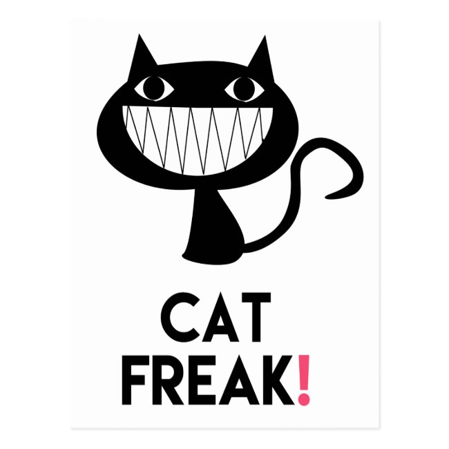 Cat Freak! Fun Postcard