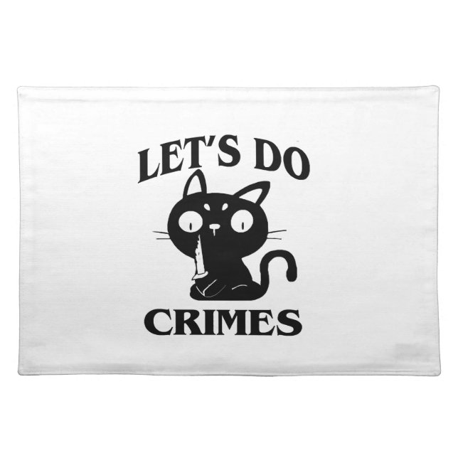 Cat Funny Let's Do Crimes Halloween For Women Men  Cloth Placemat (Front)