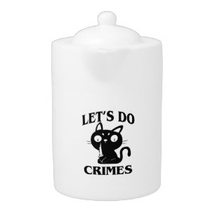 Cat Funny Let's Do Crimes Halloween For Women Men  Teapot