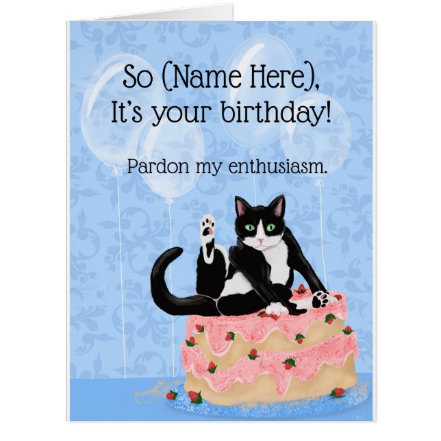 Cat funny pardon my enthusiasm birthday cake cards (Front)
