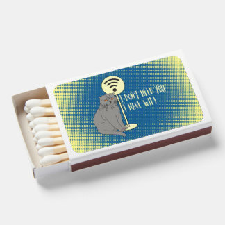 Cat Funny sayings Humor WiFi  Matchboxes