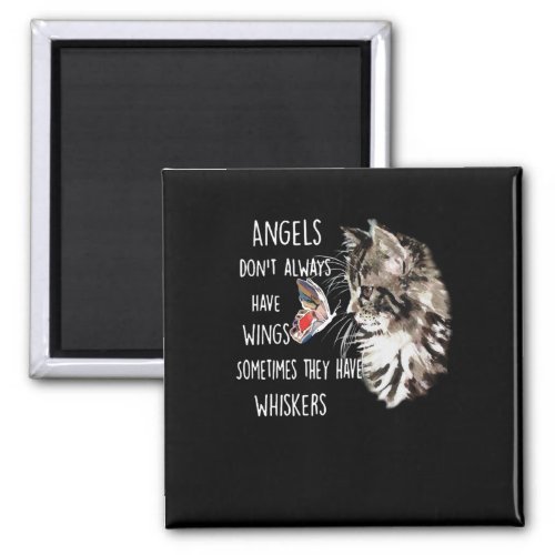 Cat Gift  Angels Dont Always Have Wings Sometime Magnet