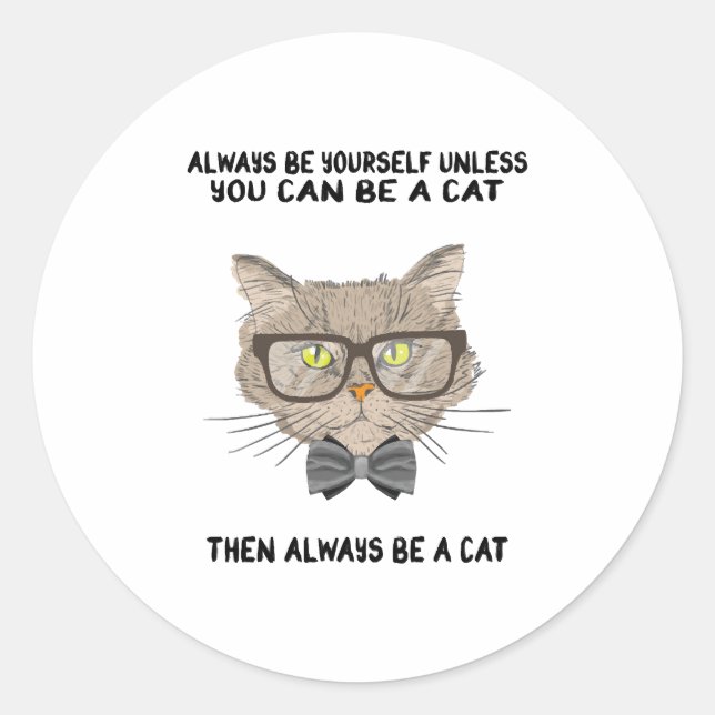 Cat Gifts Quote  Classic Round Sticker (Front)