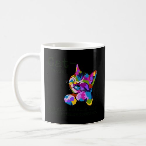 Cat Glue Holding This 2020 Shitshow Together Cat L Coffee Mug