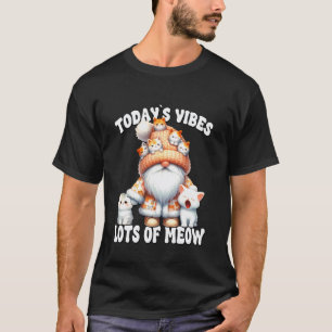 Cat Gnome Graphic And Cute Kitten Funny Saying For T-Shirt