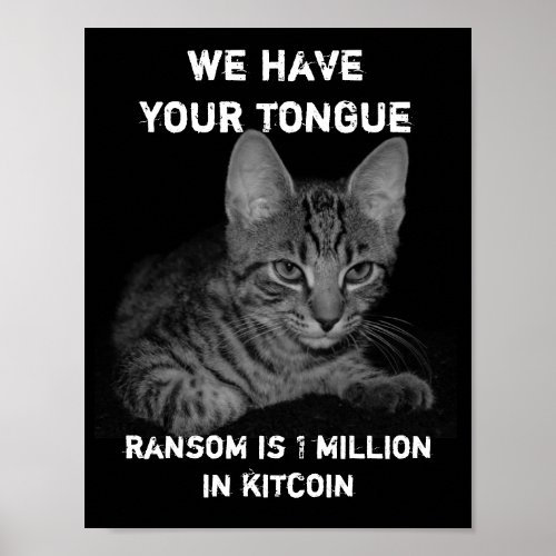 Cat got your tongue kidnappers Cat Criminals Spoof Poster