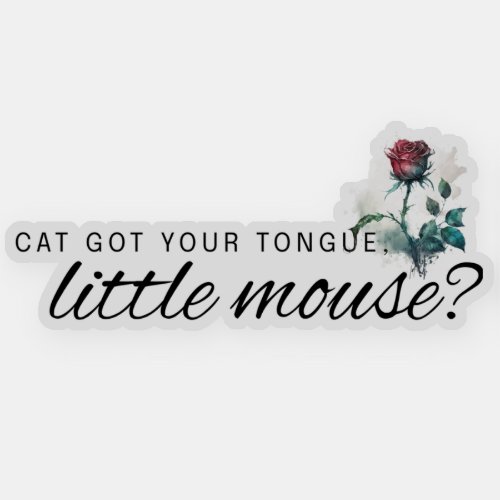 Cat Got Your Tongue Little Mouse Haunting Adeline Sticker