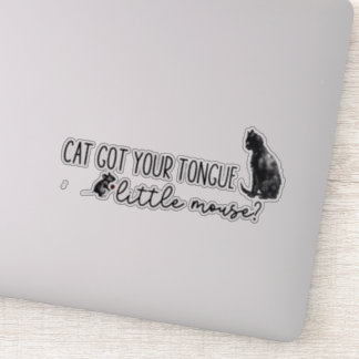 Cat got your tongue little mouse,haunting adeline sticker