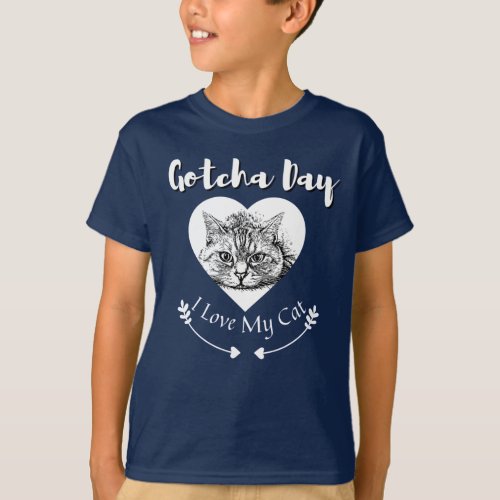 Cat Gotcha Day _ Happy Adoption Day T_Shirt