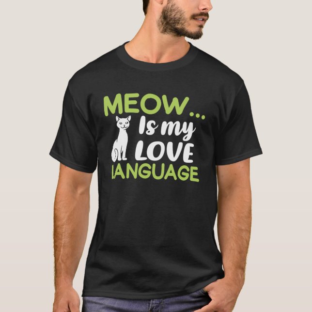 Cat Graphic Tees  Meow Is My Love Language (Front)