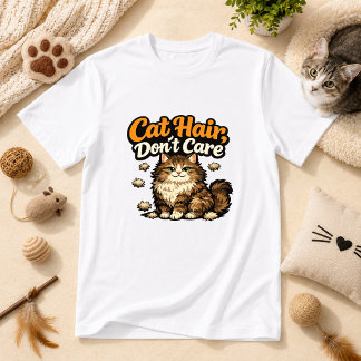 Cat Hair, Don’t Care Cat Humor T-Shirt