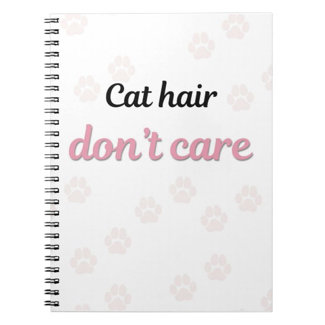Cat Hair Don’t Care Minimal Cat Notebook (Front)