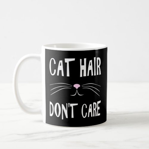 Cat Hair Dont Care Cute Kitty Face  Coffee Mug