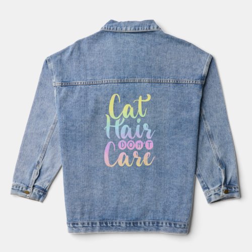 Cat Hair Dont Care Pastel Rainbow Kitty Cat  Denim Jacket