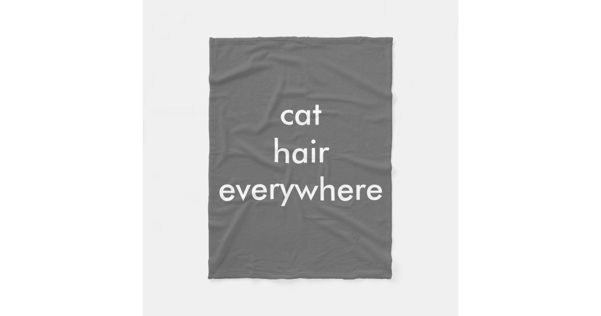 Cat Hair Everywhere blanket Zazzle