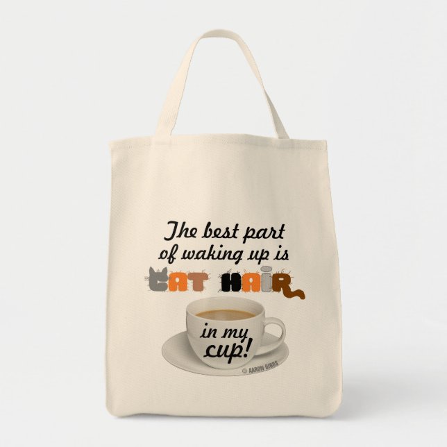 Cat Hair In My Cup! Humorous Cat Lover Grocery Tote Bag (Front)