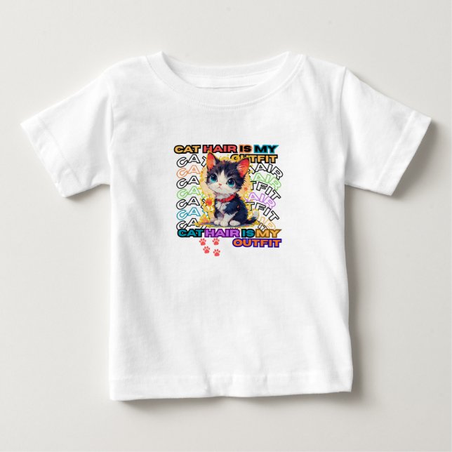Cat Hair Is My Outfit Baby T-Shirt (Front)
