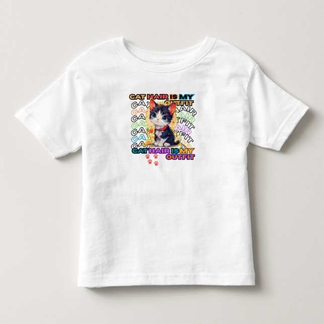 Cat Hair Is My Outfit Toddler T-shirt (Front)