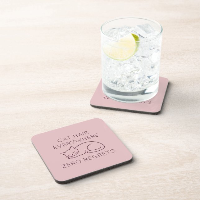 Cat hair zero regrets beverage coaster (Right Side)