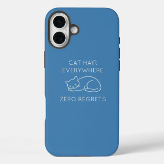 Cat hair zero regrets iPhone 16 plus case
