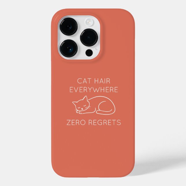 Cat hair zero regrets Case-Mate iPhone case (Back)