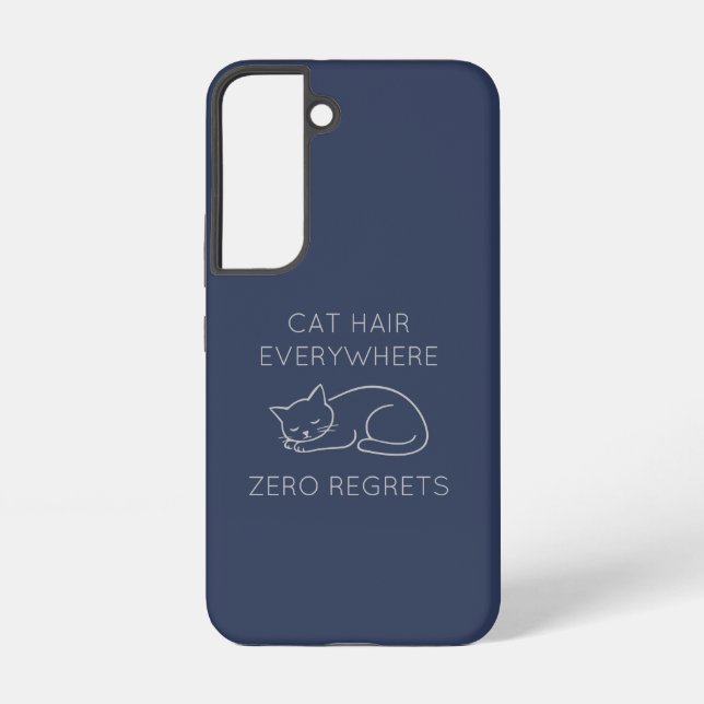 Cat hair zero regrets samsung galaxy case (Back)