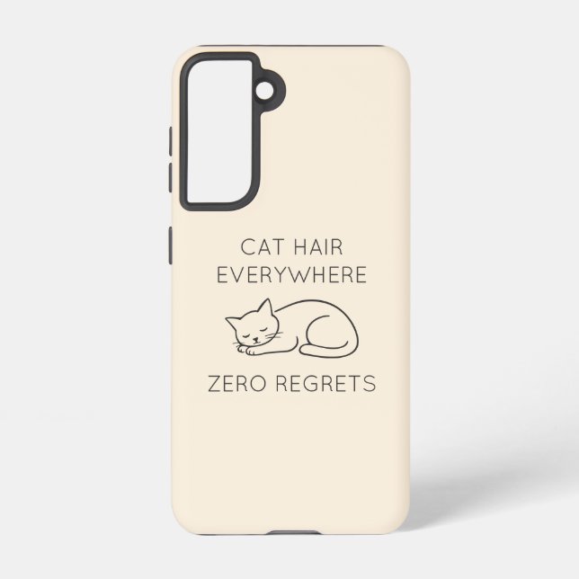 Cat hair zero regrets samsung galaxy case (Back)