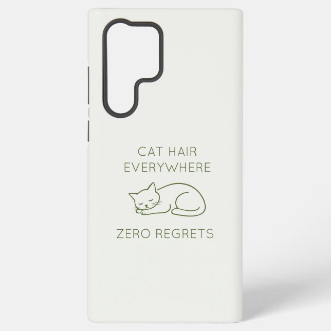 Cat hair zero regrets samsung galaxy case (Back)