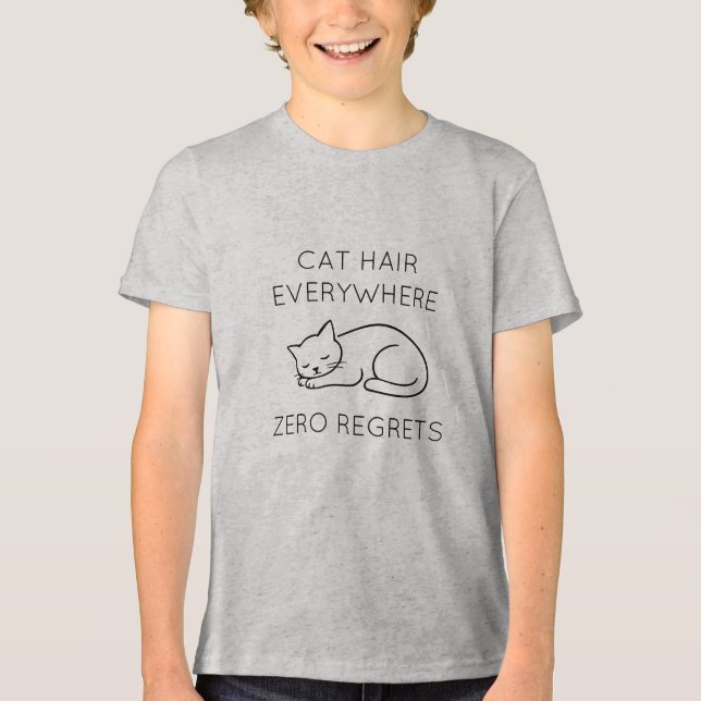 Cat hair zero regrets Tri-Blend shirt (Front)