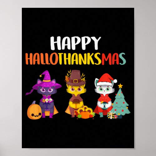 Cat Halloween Christmas Happy Hallothanksmas Thank Poster