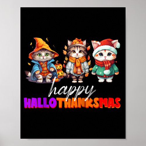 Cat Halloween Christmas Happy Hallothanksmas Thank Poster