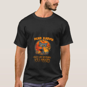 Cat Halloween Dear Karma I Have List Of People You T-Shirt