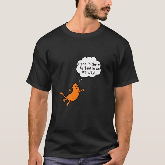 Cat Hang in there T-Shirt (Front)