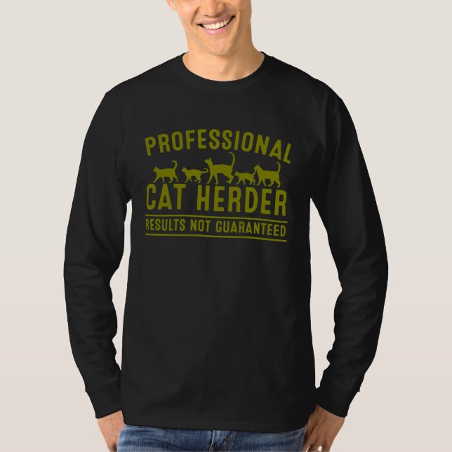Cat Herder  For Crazy Animal Kitty  Men Women T-Shirt (Front)