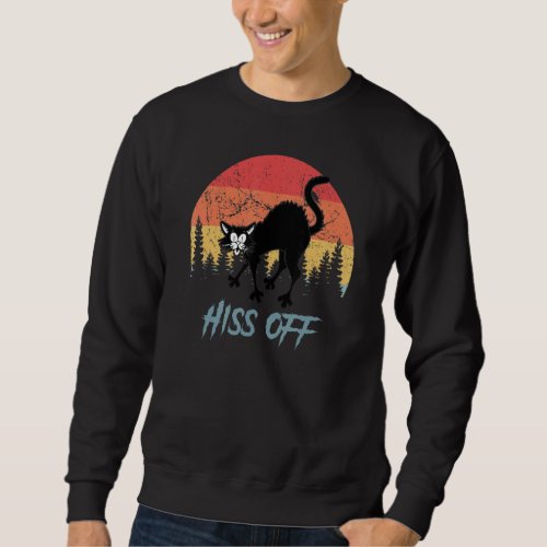 Cat  Hiss Off  Cat Black Cat  Halloween Sweatshirt