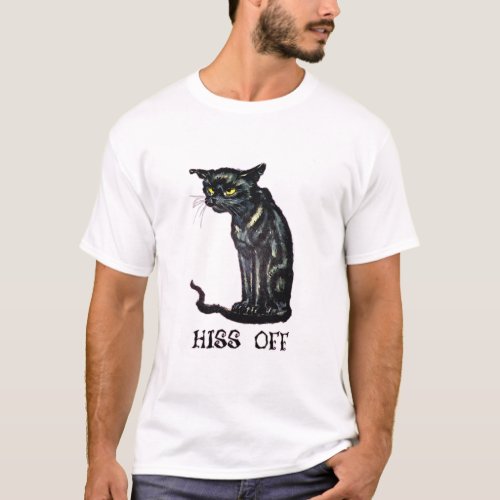 Cat Hiss Off _ Funny Black Cat Gift T_Shirt