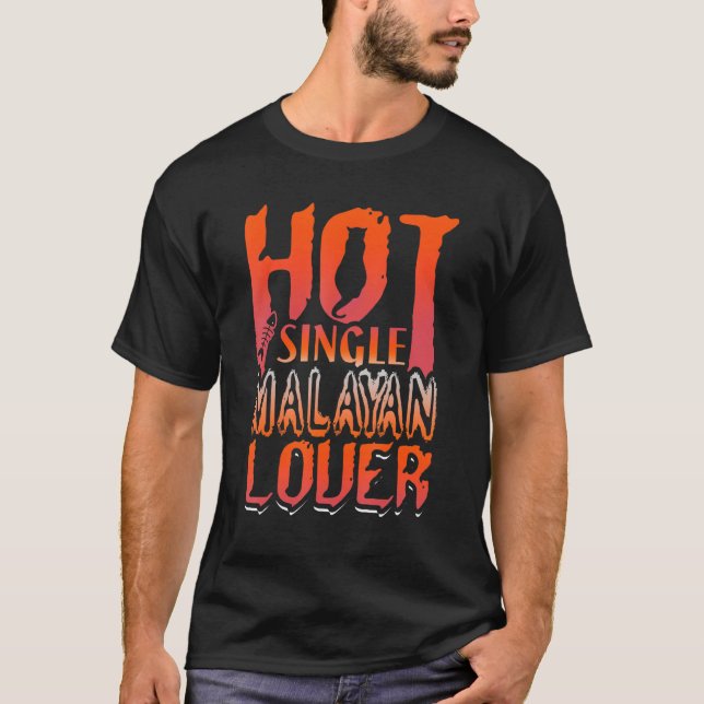 Cat  Hot Single Malayan  Funny Cat  Design T-Shirt (Front)