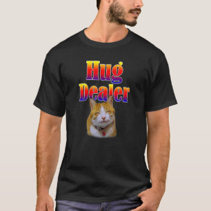Cat Humor Hug Dealer Cute Kitty with a Smile T-Shirt
