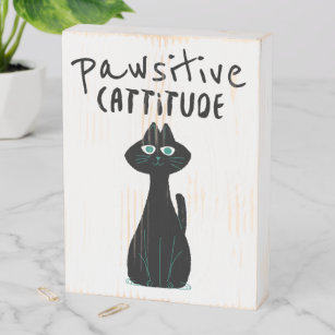 Cat Humor Pawsitive Cattitude Cute Cat Wooden Box Sign