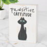 Cat Humor Pawsitive Cattitude Cute Cat Wooden Box Sign